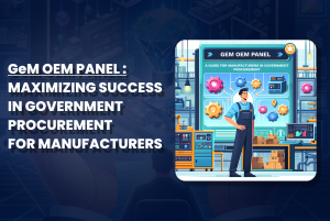 GeM OEM Panel Guide for Manufacturers - Maximizing Success in Government Procurement, featuring an illustrated scene with a professional in a manufacturing setting reviewing a digital panel.