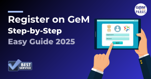 How to Register on GeM (2025): Seller & Buyer Step-by-Step Guide