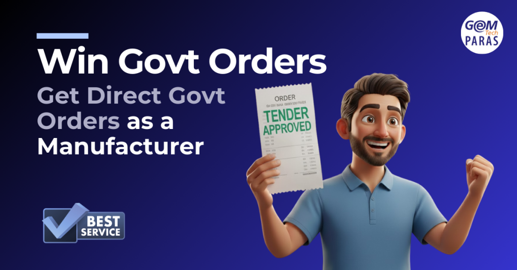 How Manufacturers Get Direct Orders from Govt Buyers