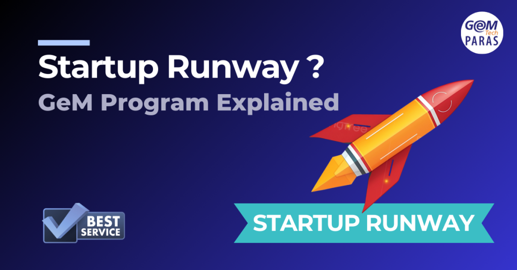 Understanding the GeM Startup Runway Program